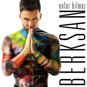 BERKSAN’DAN YENİ SİNGLE “ONLAR&nbsp;BİLMEZ”