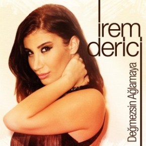 İREM DERİCİ’DEN YENİ&nbsp;SİNGLE