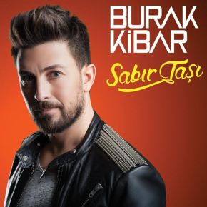 BURAK KİBAR “SABIR&nbsp;TAŞI”