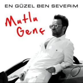 MUTLU GENÇ “EN GÜZEL BEN&nbsp;SEVERİM”