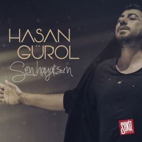 HASAN GÜROL’DAN HAYATA DAİR&nbsp;ŞARKILAR