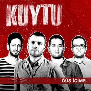 KUYTU “DÜŞ İÇİME”