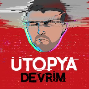 ÜTOPYA’NIN DEVRİM’İ YAKINDA