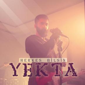 YEKTA “HERKES BİLSİN”