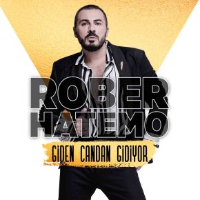 ROBER HATEMO“GiDEN CANDAN&nbsp;GiDiYOR”