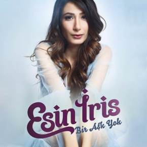 ESİN İRİS “BİR AŞK YOK”&nbsp;DİYOR