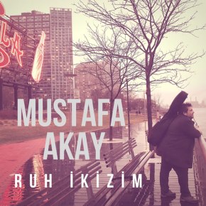 MUSTAFA AKAY’DAN YENİ EP: ‘RUH&nbsp;İKİZİM’