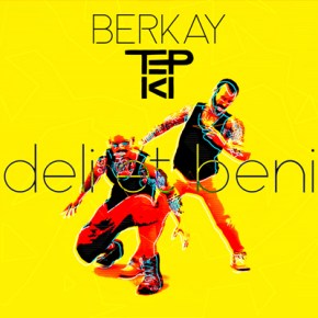 BERKAY’IN “İZ”İNDEN “DELİ ET&nbsp;BENİ”