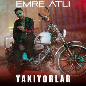 EMRE ATLI’DAN İLK SINGLE “YAKIYORLAR”