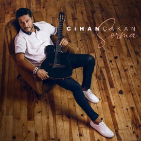 CİHAN ÇAKAN “SORMA” DİYOR