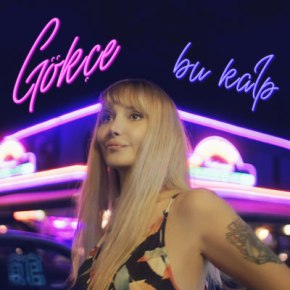 GÖKÇE’DEN YENİ SİNGLE “BU&nbsp;KALP”