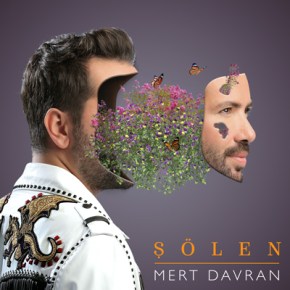 MERT DAVRAN’DAN “ŞÖLEN” YAYINDA
