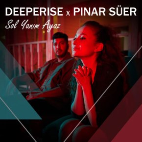 DEEPERİSE VE PINAR SÜER’DEN “SOL YANIM AYAZ”&nbsp;YAYINDA!
