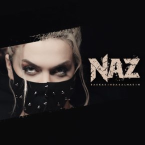NAZ’DAN İLK SINGLE “BAŞKASINDA KALMASIN”!
