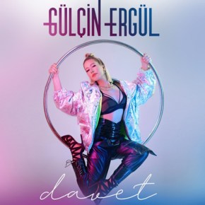 GÜLÇİN ERGÜL’DEN YENİ ALBÜM “DAVET”!