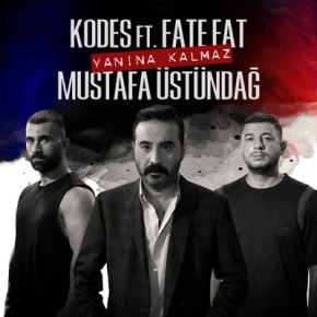 KODES, FATE FAT VE MUSTAFA ÜSTÜNDAĞ BİR ARADA: “YANINA&nbsp;KALMAZ”!