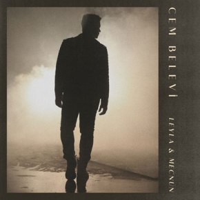 CEM BELEVİ’DEN “LEYLA & MECNUN”&nbsp;YAYINDA!