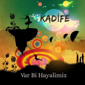 KADİFE’DEN “VAR BİR HAYALİMİZ” YAYINDA!