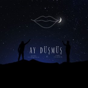 OZAN YILMAZOĞLU & EMRE YILDIRIM’DAN “AY DÜŞMÜŞ”&nbsp;YAYINDA!