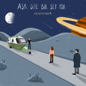 AKUSTİKADAM’DAN “AŞK DİYE BİR ŞEY&nbsp;YOK”!