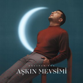 OĞUZHAN KOÇ “AŞKIN MEVSİMİ” İLE LİSTE&nbsp;BAŞI!