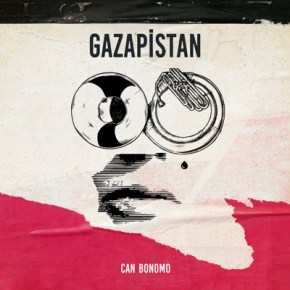 CAN BONOMO’DAN YEPYENİ “GAZAPİSTAN”!