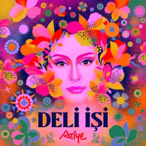 ATİYE’DEN YEPYENİ ALBÜM “DELİ&nbsp;İŞİ”!